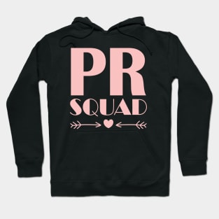 PR Squad Great Gift for Public Relations PR Dream Team Hoodie